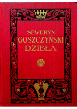 Dzieła zbiorowe Seweryna Goszczyńskiego 1910 r.