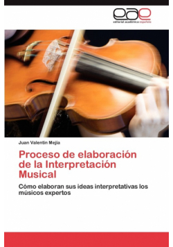 Proceso de elaboración de la Interpretación Musical