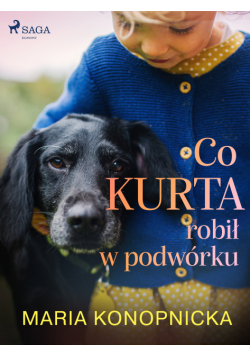 Co Kurta robił w podwórku