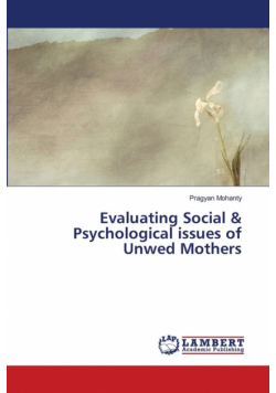 Evaluating Social & Psychological issues of Unwed Mothers