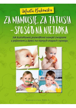 Za mamusię za tatusia - sposób na niejadka