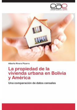 La Propiedad de La Vivienda Urbana En Bolivia y America