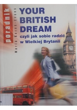 Your british dream czyli jak sobie radzić w Wielkiej Brytanii