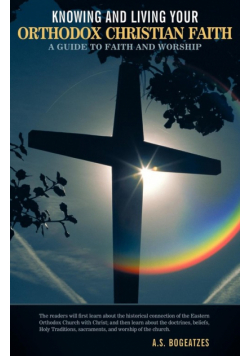 Knowing and Living Your Orthodox Christian Faith