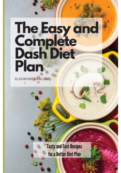 The Easy and Complete Dash Diet Plan