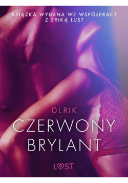 LUST. Czerwony brylant - opowiadanie erotyczne