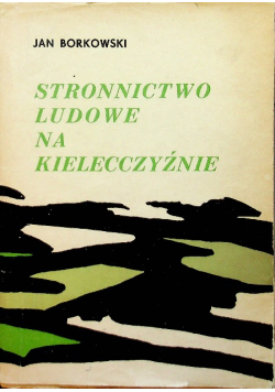 Stronnictwo ludowe na Kielecczyźnie w latach