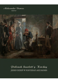 Policzek Szarlott’y Korday. Jeden dzień w Fontenay-aux-Roses