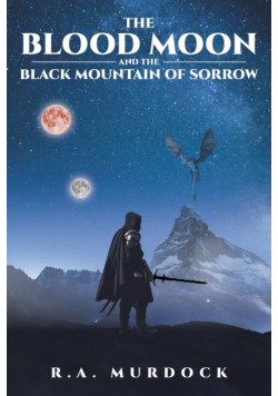 The Blood Moon and the Black Mountain of Sorrow