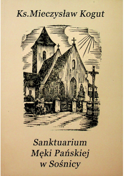 Sanktuarium męki pańskiej w Sośnicy
