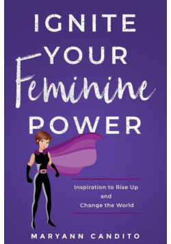 Ignite Your Feminine Power