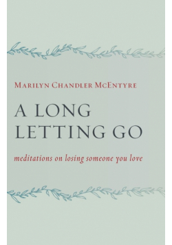 A Long Letting Go
