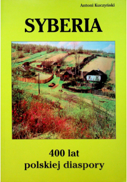 Syberia 400 lat polskiej diaspory