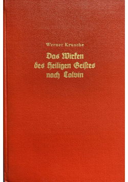 Das Wirken des Heiligen Geistes nach Calvin
