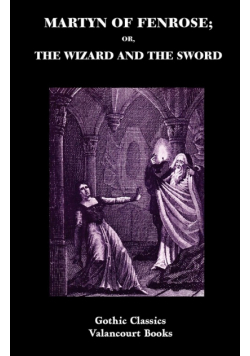 Martyn of Fenrose; Or, the Wizard and the Sword