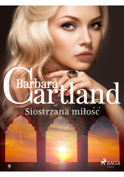 Ponadczasowe historie miłosne Barbary Cartland. Siostrzana miłość - Ponadczasowe historie miłosne Barbary Cartland (#9)