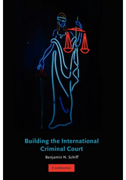 Building the International Criminal Court