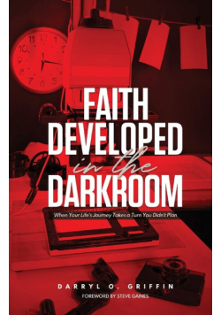 Faith Developed in the DARKROOM