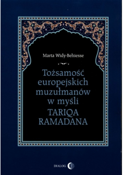 Tożsamość europejskich muzułmanów w myśli Tariqa Ramadana