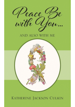 Peace Be with You . . . And Also with Me