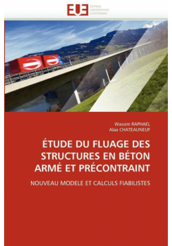 Étude du fluage des structures en béton armé et précontraint