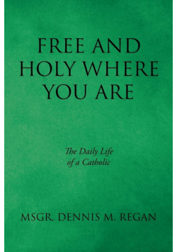 Free And Holy Where You Are