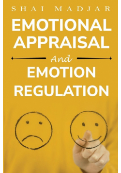 Emotional Appraisal and Emotion Regulation
