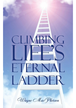 Climbing Life's Eternal Ladder