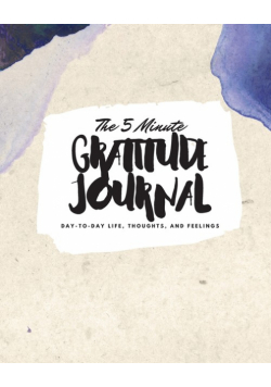The 5 Minute Gratitude Journal