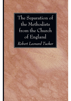 The Separation of the Methodists from the Church of England