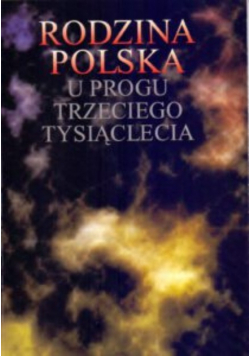 Rodzina polska u progu trzeciego tysiąclecia
