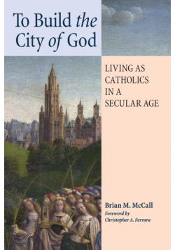 To Build the City of God