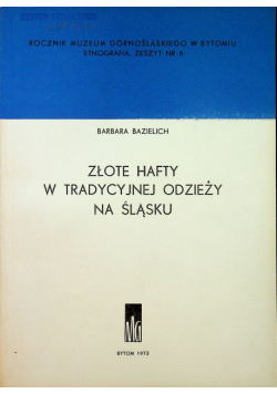 Złote Hafty w tradycyjnej odzieży na Śląsku