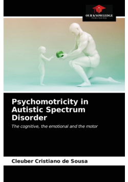 Psychomotricity in Autistic Spectrum Disorder