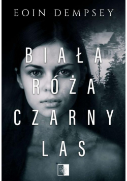 Biała Róża, Czarny Las