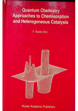 Quantum chemistry approaches to chemisorption and heterogeneous catalysis