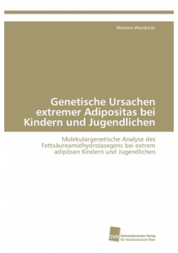 Genetische Ursachen extremer Adipositas bei Kindern und Jugendlichen