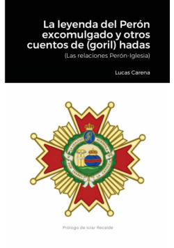 La Leyenda del Perón excomulgado y otros cuentos de (goril)hadas.