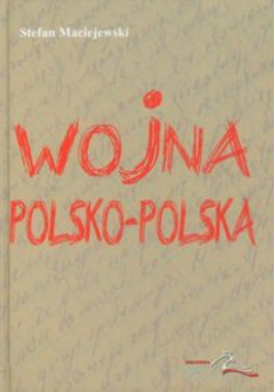 Wojna polsko polska Dziennik 1980-1983 dedykacja autora