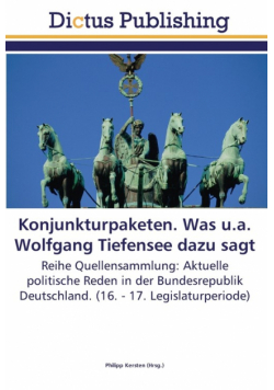 Konjunkturpaketen. Was u.a. Wolfgang Tiefensee dazu sagt
