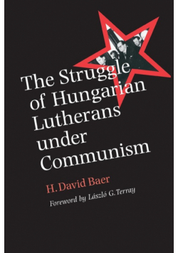 The Struggle of Hungarian Lutherans Under Communism
