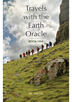 Travels with the Earth Oracle - Book One