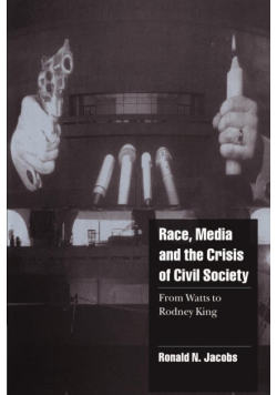 Race, Media, and the Crisis of Civil Society