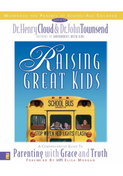 Raising Great Kids Workbook for Parents of School-Age Children