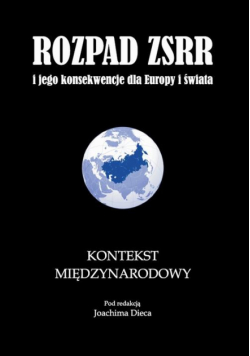 Rozpad ZSRR i jego konsekwencje dla Europy i świata część 3 Kontekst międzynarodowy