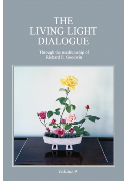 The Living Light Dialogue Volume 9
