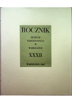 Rocznik Muzeum Narodowego w Warszawie XXXII