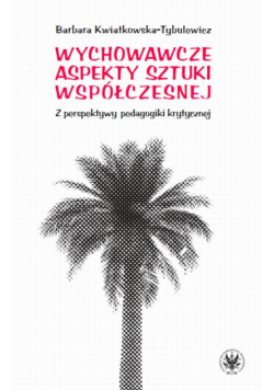 Wychowawcze aspekty sztuki współczesnej