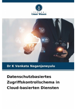 Datenschutzbasiertes Zugriffskontrollschema in Cloud-basierten Diensten