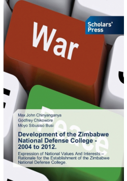 Development of the Zimbabwe National Defense College - 2004 to 2012.